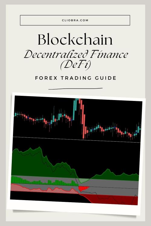 The Future of Forex Trading with Blockchain and Decentralized Finance (DeFi)