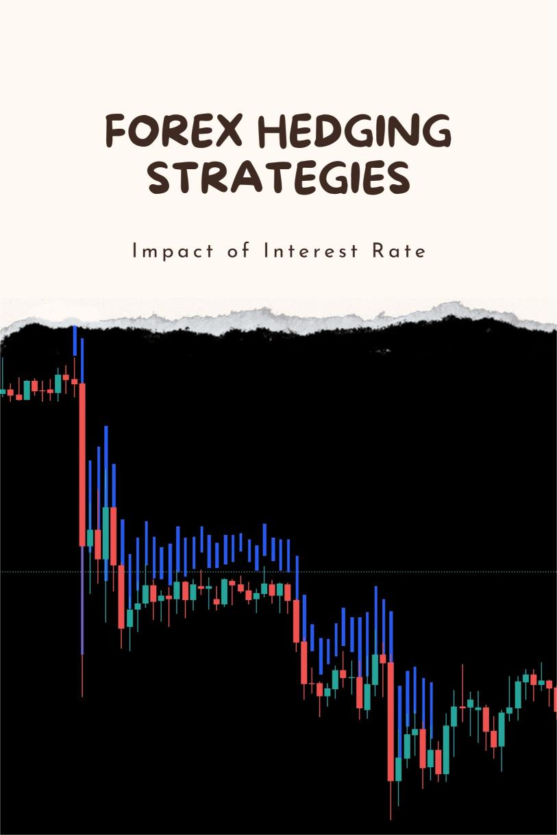 The Impact of Interest Rate Differentials on Forex Hedging Strategies