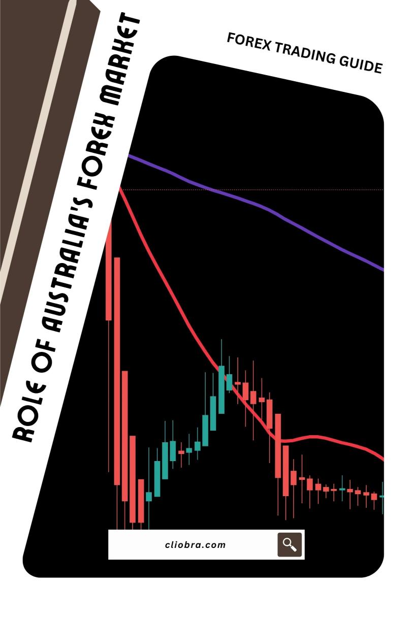 The Role of Australia’s Forex Market in Global Currency Trading