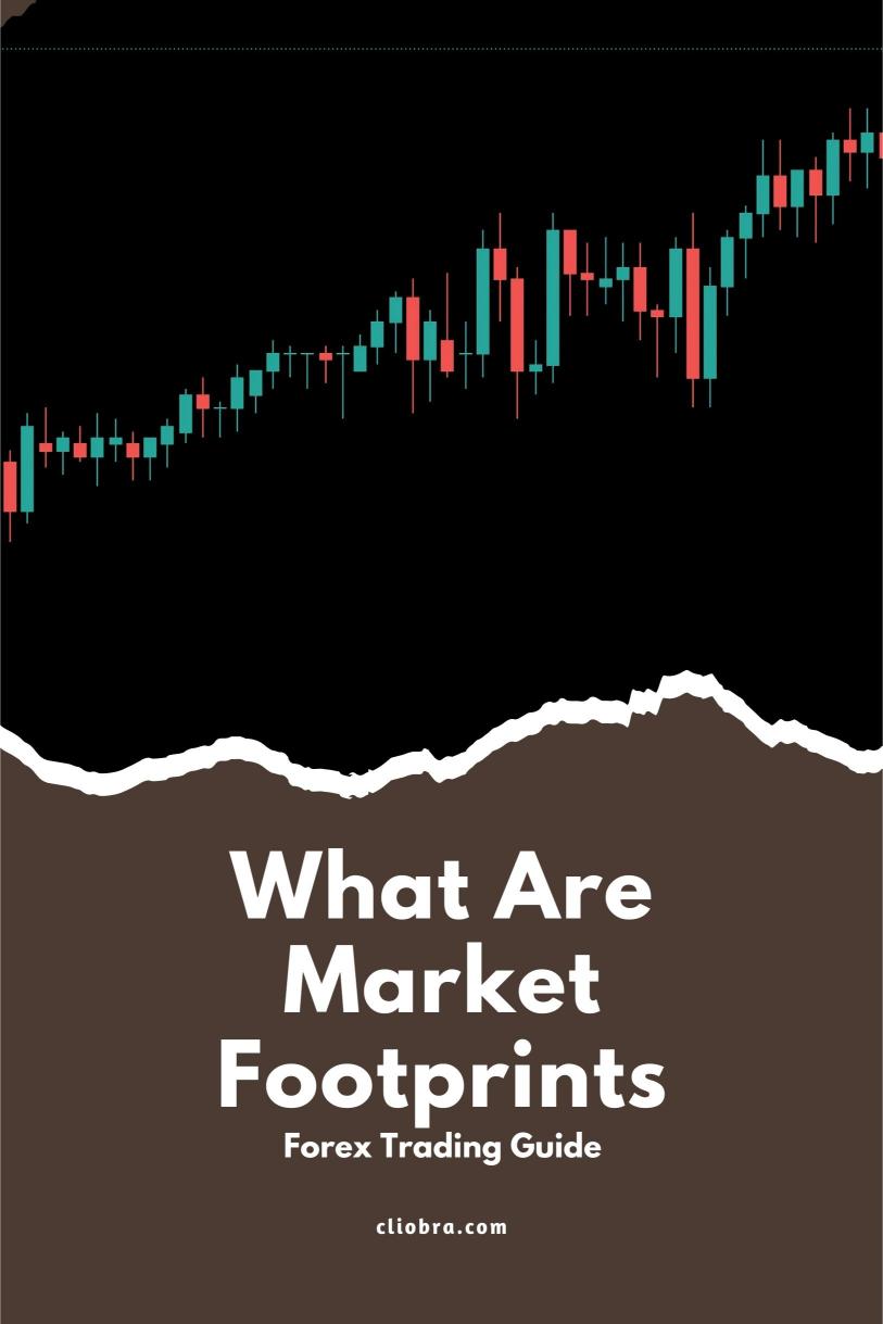 What Are Market Footprints and How to Use Them for Forex?