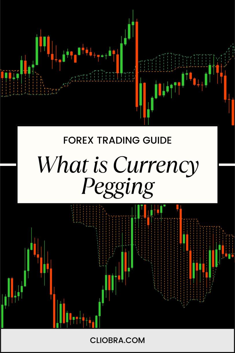 What is Currency Pegging and How Does It Impact Forex Trading?