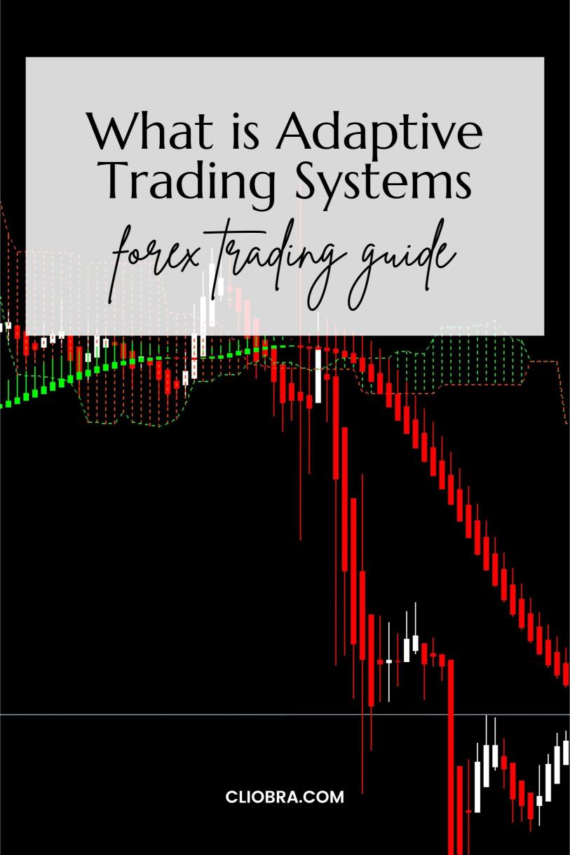 What is the Role of ‘Adaptive Trading Systems’ in Forex?