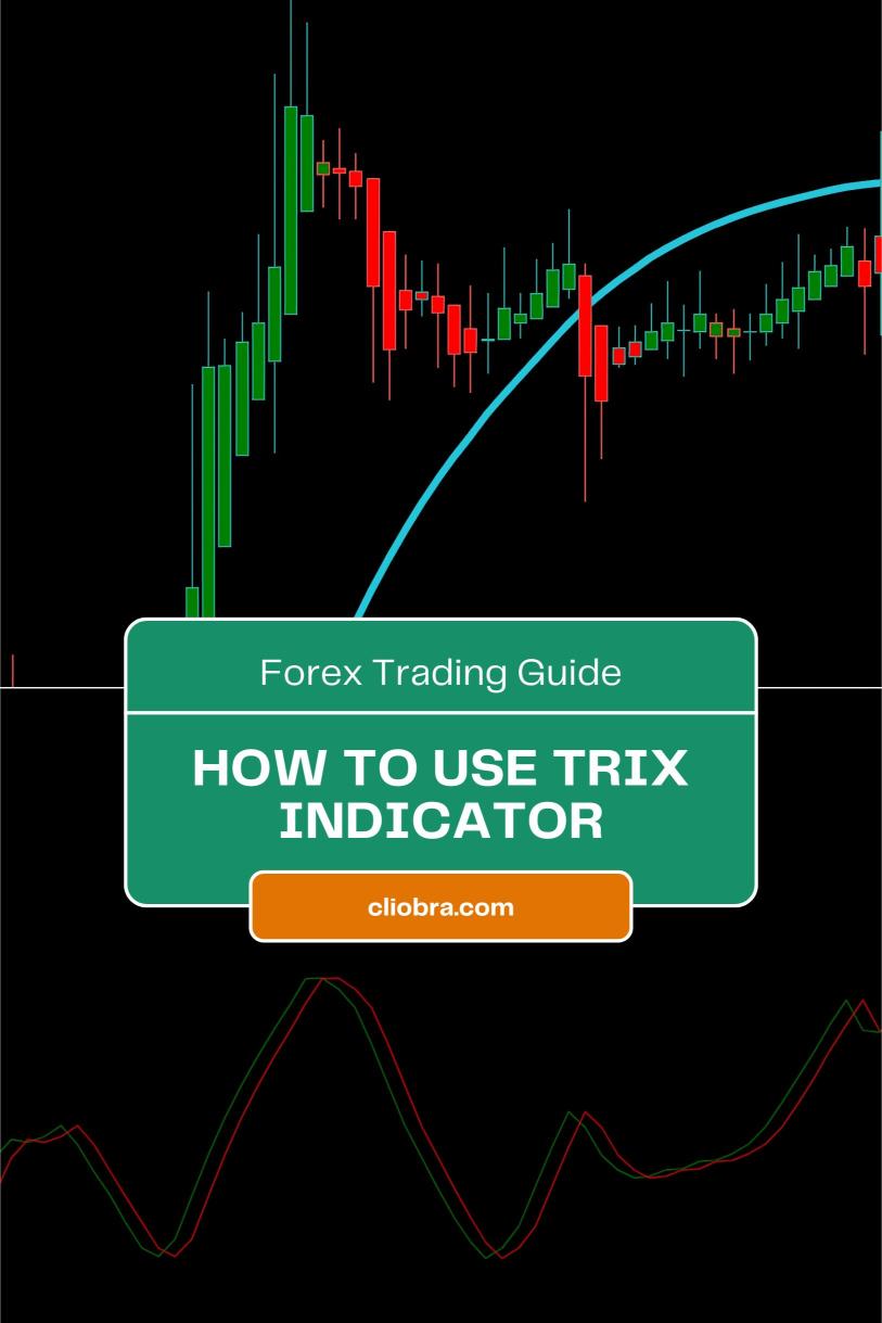 What is the TRIX Indicator, and How Can It Improve Forex Trading?